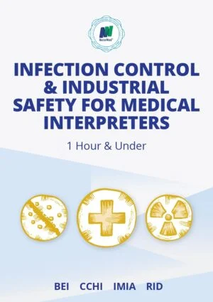 Infection Control & Industrial Safety for Medical Interpreters