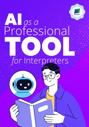 AI as a Professional Tool for Interpreters